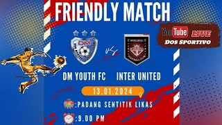 LIVE DM YOUTH FC VS INTER UNITED FC  FOOTBALL FRIENDLY MATCH [upl. by Ynoffit209]