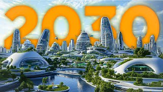 Just 6 Years Away How Will the World Look in 2030 [upl. by Sirah21]