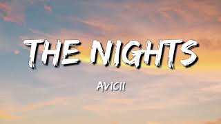 The Nights  Avicii  Lyrics [upl. by Grantley]