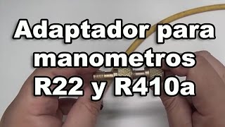 Adaptador para manometros R22 y R410a [upl. by Gluck]