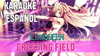 CROSSING FIELD  SWORD ART ONLINE KARAOKE EN ESPAÑOLILONQUEEN🌙 [upl. by Igiul]