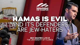 Hamas Is Evil And Its Defenders Are JewHaters  Ben Shapiro LIVE at the University of Florida [upl. by Attevad]