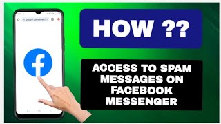 How To Access To Spam Messages On Facebook Messenger [upl. by Aprilette140]