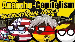 What is AnarchoCapitalism Rothbard amp Hoppe  Recreational Nukes  Polandball Political Philosophy [upl. by Barthel]