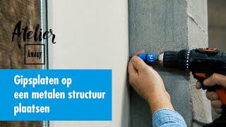 Hoe gipsplaten op een metalen structuur plaatsen   Atelier Knauf [upl. by Leake]