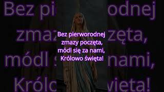 Gwiazdo zaranna wspomóż nas biednych o Wniebowzięta Módl się za nami Królowo święta [upl. by Adamik]