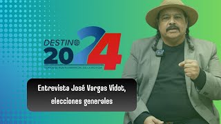 Entrevista José Vargas Vidot elecciones generales [upl. by Dlorah545]