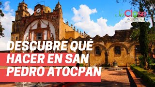 Descubre qué hacer en San Pedro Atocpan [upl. by Riaj]