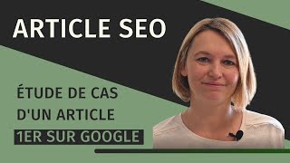 Article SEO  🔥Janalyse un article optimisé pour Google [upl. by Vanhook582]