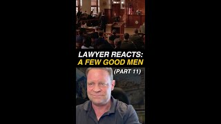 😹 Lawyers Reaction to A Few Good Men Scene Part 11 [upl. by Leventhal]