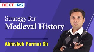 CSE 2021 Conclave  Strategy for Medieval History by Abhishek Parmar Sir  NEXT IAS [upl. by Amatruda]