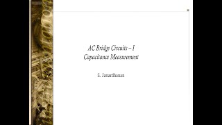 Lecture 16  AC Bridge Circuits  I  Capacitance Measurement [upl. by Nogam]