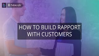 How to Build Rapport with Customers [upl. by Zenia]