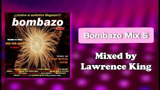 Bombazo Mix 5  Mixed by Lawrence King [upl. by Aicinat]