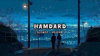 HAMDARD  Slowed and reverb  lofi  IK LOFI  Sad time lofi [upl. by Arraeit451]