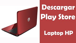 Como descargar Play Store en laptop HP [upl. by Oinotla]