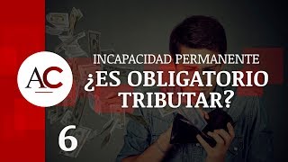 ¿Es obligatorio tributar a hacienda si tienes una pensión por Incapacidad Permanente [upl. by Erdreid460]