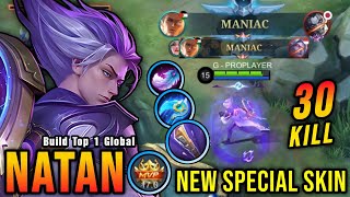 30 Kills  2x MANIAC Temporal Vortex Natan New SPECIAL Skin  Build Top 1 Global Natan  MLBB [upl. by Nacul]