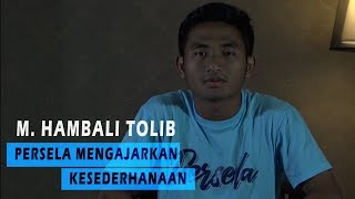 M Hambali Persela Mengajarkan Kesederhanaan  Exclusive Interview [upl. by Annoyt]