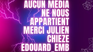 Aucun Média ne nous Appartient merci julien chieze EdouardEMB [upl. by Nedgo]