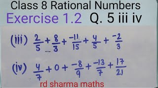 class 8 ex 12 q5 iii iv  rational numbers  rd sharma maths  commutativity associativity [upl. by Fafa]