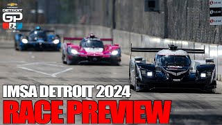 IMSA DETROIT GRAND PRIX RACE PREVIEW 2024 [upl. by Merow98]