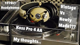 Koss Pro4AA Studio Quality Headphones  My thoughts Vintage vs New [upl. by Milford707]