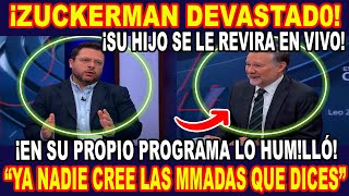 ¡ZUCKERMAN AL BORDE DEL C0LAPS0 ¡SU HIJO SE LE VOLTEA EN DEBATE Y LO MANDA A CHASM EN TV NACIONAL [upl. by Oravla911]