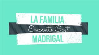 La Familia Madrigal  Karaoke  Encanto Cast [upl. by Ellener]