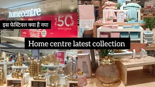 Home centre latest collection  Home centre shopping haul  Best shopping place for festive season [upl. by Nerrawed943]