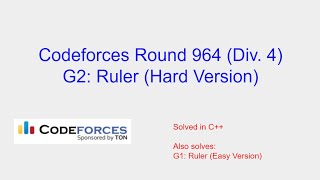 Ruler EasyHard Versions  Codeforces Round 964 Div 4 Problems G1G2 Solutions [upl. by Dayle770]