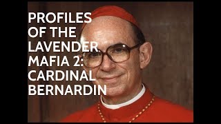 Profiles Of The Lavender Mafia 2 Cardinal Bernardin [upl. by Anirtek118]