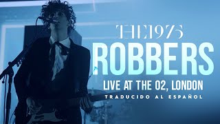 The 1975  Robbers Live at The O2 London Traducido al español  Inglés [upl. by Nomrah]