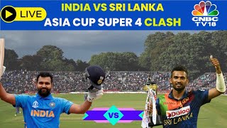 LIVE India Vs Sri Lanka Asia Cup Match  India Vs Sri Lanka  Virat Kohli  Rohit Sharma  N18L [upl. by Davy]