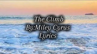 The Climb Lyrics MILEY CYRUS [upl. by Holub]