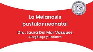 MELANOSIS PUSTULAR NEONATAL [upl. by Maisie]