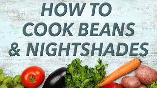 How to cook beans and nightshades and shield yourself from lectins too [upl. by Ayama]