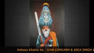 itehaas Khalse da  Joga Singh jogi Ft KAM LOHGARH [upl. by Anelrahc413]