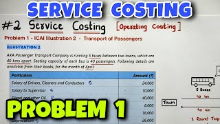 2 Service or Operating Costing  Problem 1  ICAI Illustration 2  By Saheb Academy [upl. by Peednam]