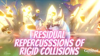 Residual Repercussions Of Rigid Collisions Genshin Impact [upl. by Esta]