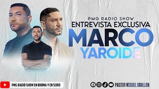 MARCOS YAROIDE ENTREVISTA EXCLUSIVA  A CORAZON ABIERTO PMG RADIO SHOW 2023 [upl. by Ahselak]