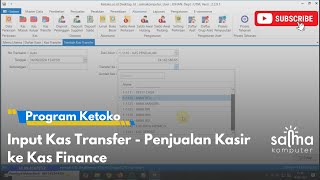 47  Input Kas Transfer  Penjualan Kasir ke Kas Finance [upl. by Harl454]