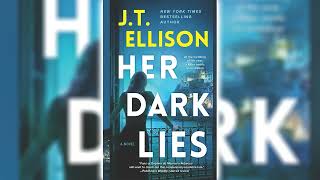 Her Dark Lies by JT Ellison 🎧📖 Mystery Thriller amp Suspense Audiobook [upl. by Nichol]