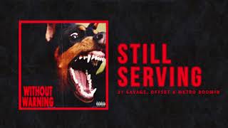 21 Savage Offset amp Metro Boomin  quotStill Servingquot Official Audio [upl. by Dionisio]