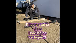 Pflastersteine ohne Bordsteine verlegen [upl. by Nehtan]