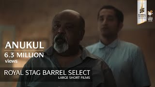 Anukul  Saurabh Shukla amp Sujoy Gosh  Short Film I Royal Stag Barrel Select Large Short Films [upl. by Aehsa]