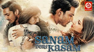 Sanam Teri Kasam Hindi Full Love Story Movie  Harshvardhan Rane Mawra Hocane  Bollywood Film [upl. by Aylat]