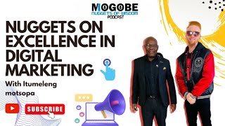 Nuggets on Excellence in Digital Marketing with Itumeleng Motsopa [upl. by Amar727]