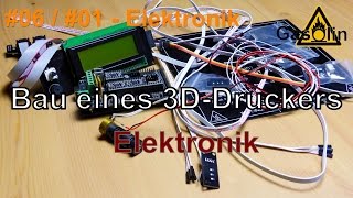 06 Bau eines 3DDruckers  01 Elektronik GermanDeutsch [upl. by Noslien129]