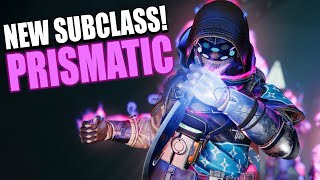 Destiny 2 NEW Subclass Revealed PRISMATIC First Look amp Gameplay [upl. by Eizdnil]